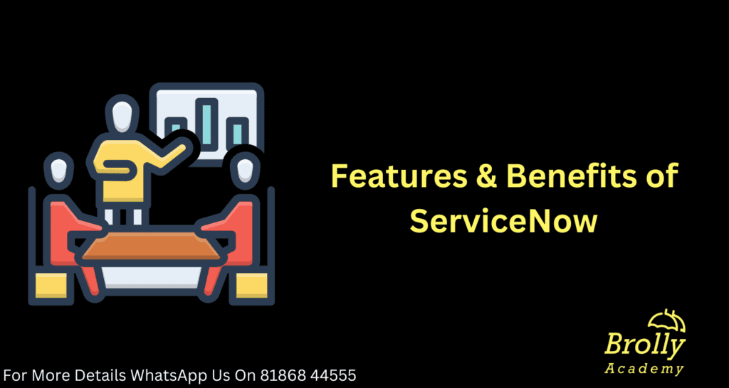 Features and Benefits of ServiceNow
