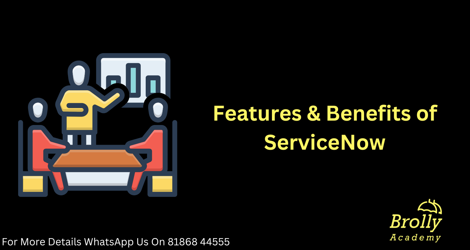 Features and Benefits of ServiceNow