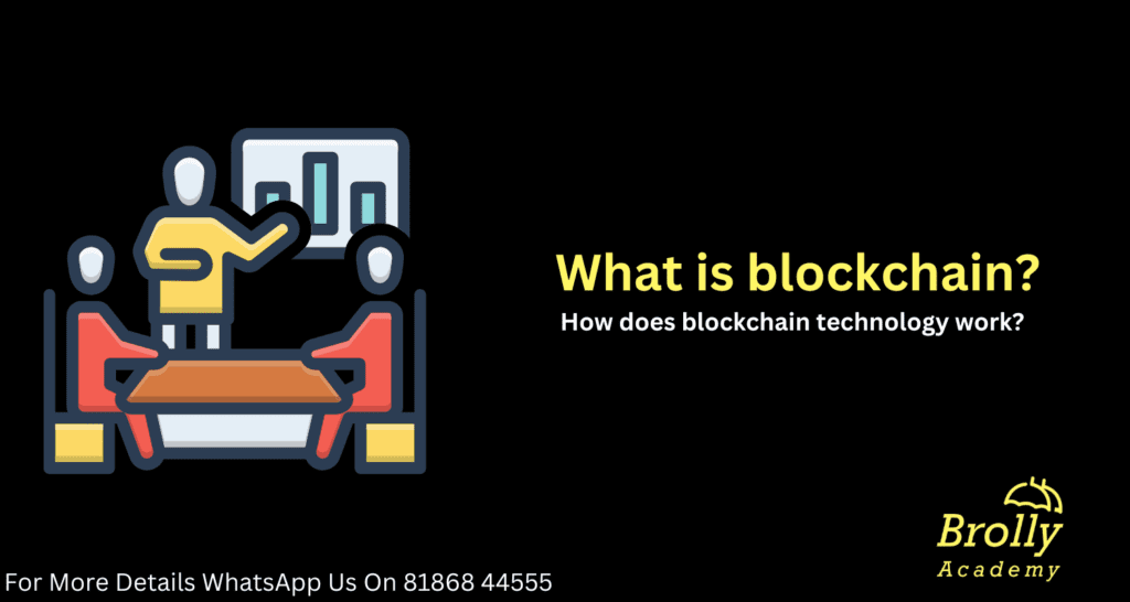 What is blockchain Technology? How does it work?