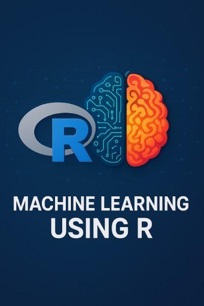 Machine Learning Using R