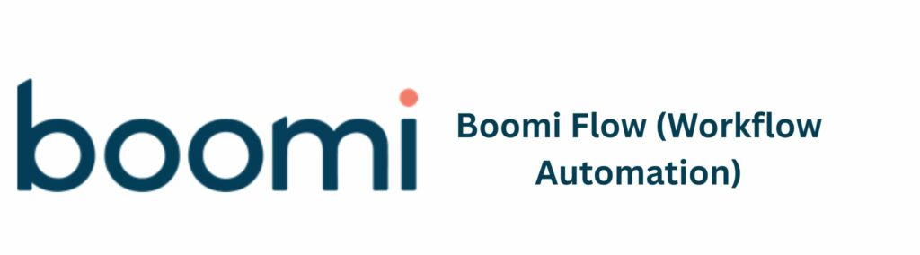 Dell Boomi Training in Hyderabad-Boomi Flow (Workflow Automation) tool