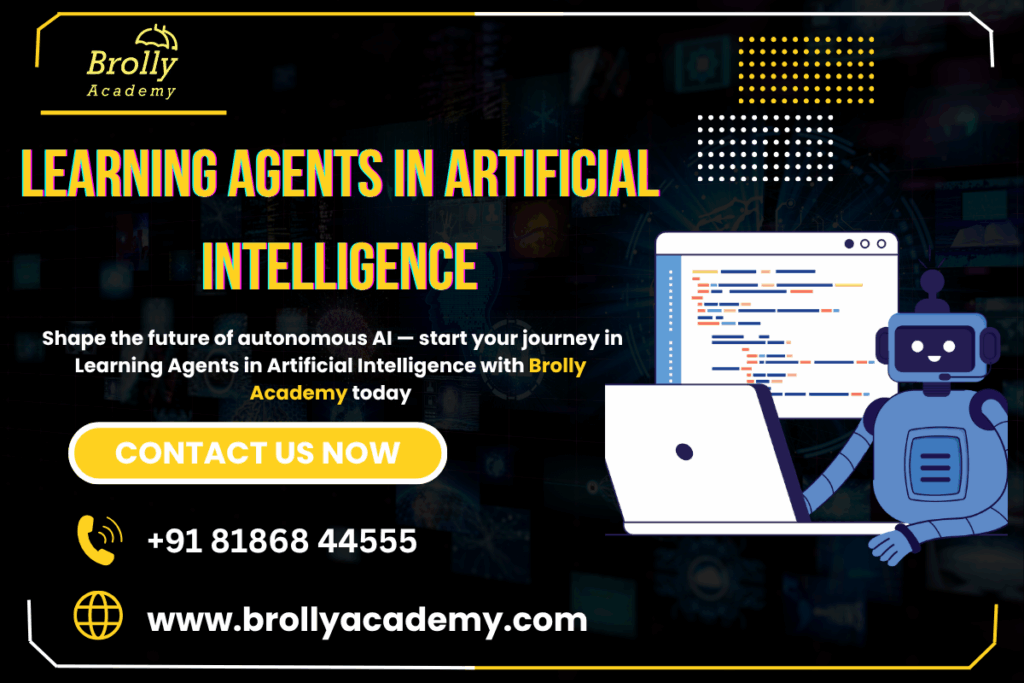 LEARNING AGENTS IN ARTIFICIAL INTELLIGENCE