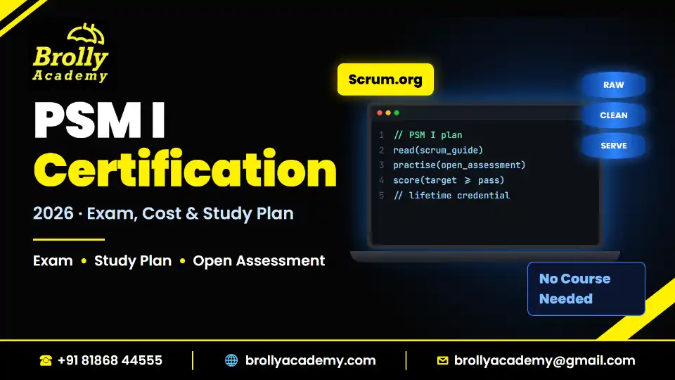 PSM I certification guide 2026: exam format, cost and preparation, Brolly Academy